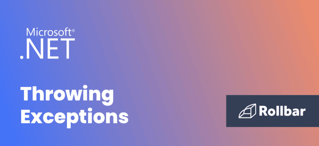 Guides to Handling Exceptions and Errors in .NET | Rollbar