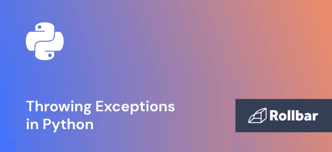 How to Throw Exceptions in Python