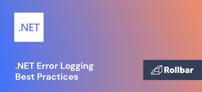 .NET Error Logging Best Practices