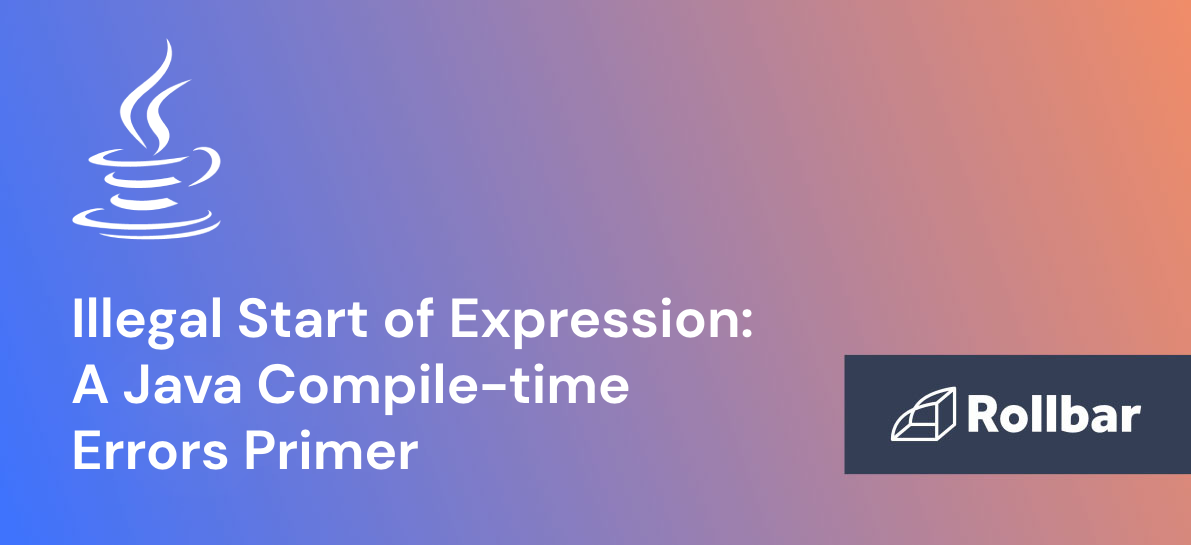 How to Fix “Illegal Start of Expression” in Java