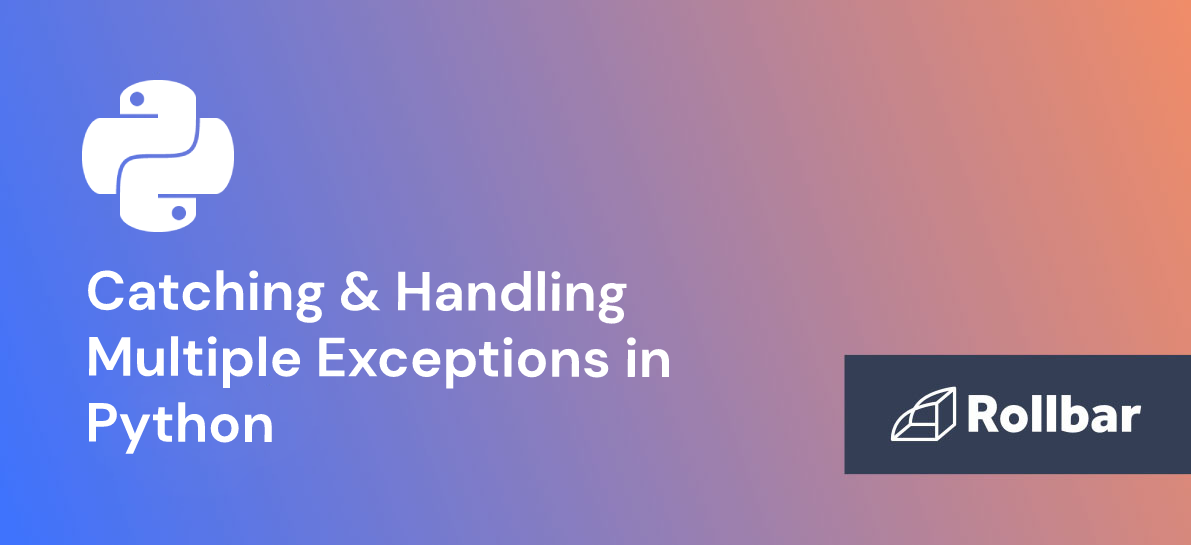 How to Catch Multiple Exceptions in Python