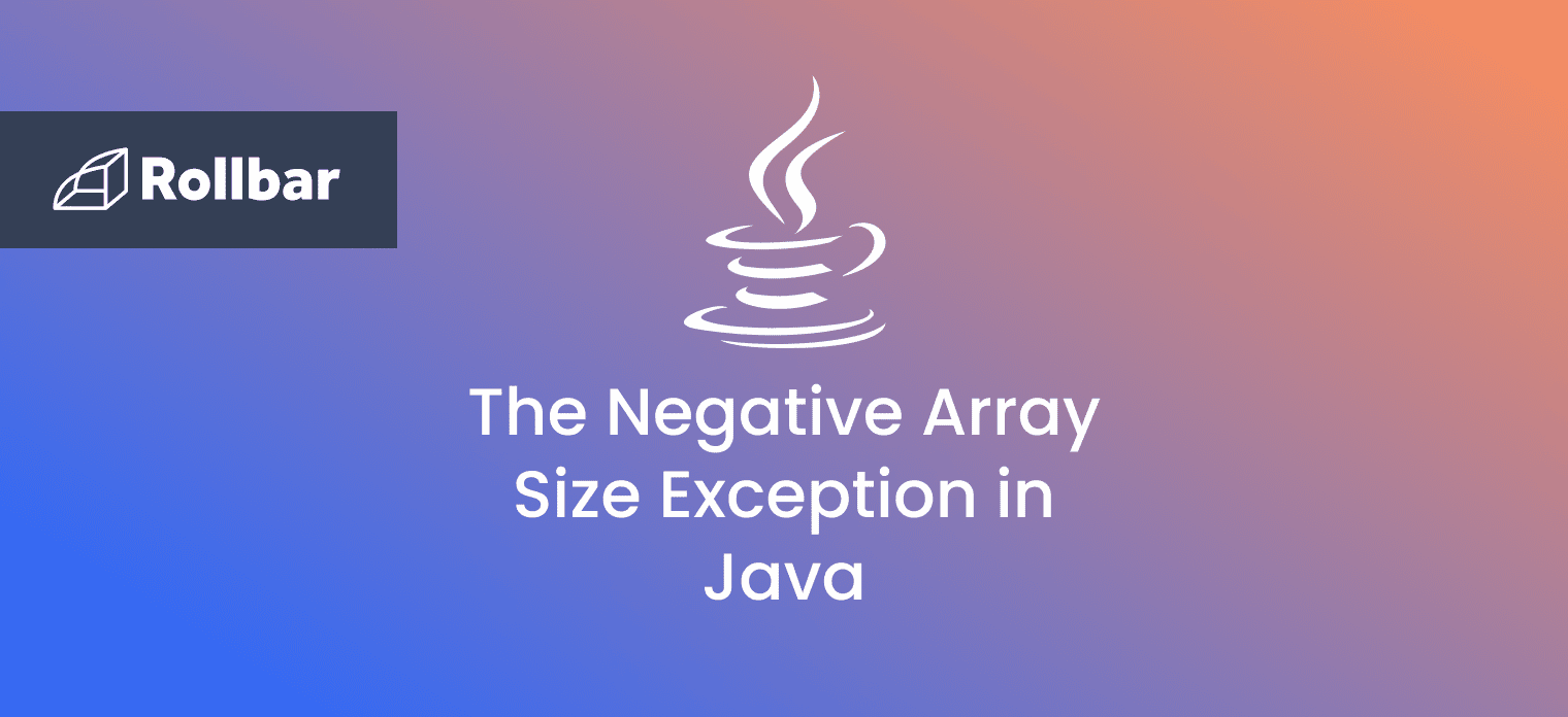 How to Handle the Negative Array Size Exception in Java