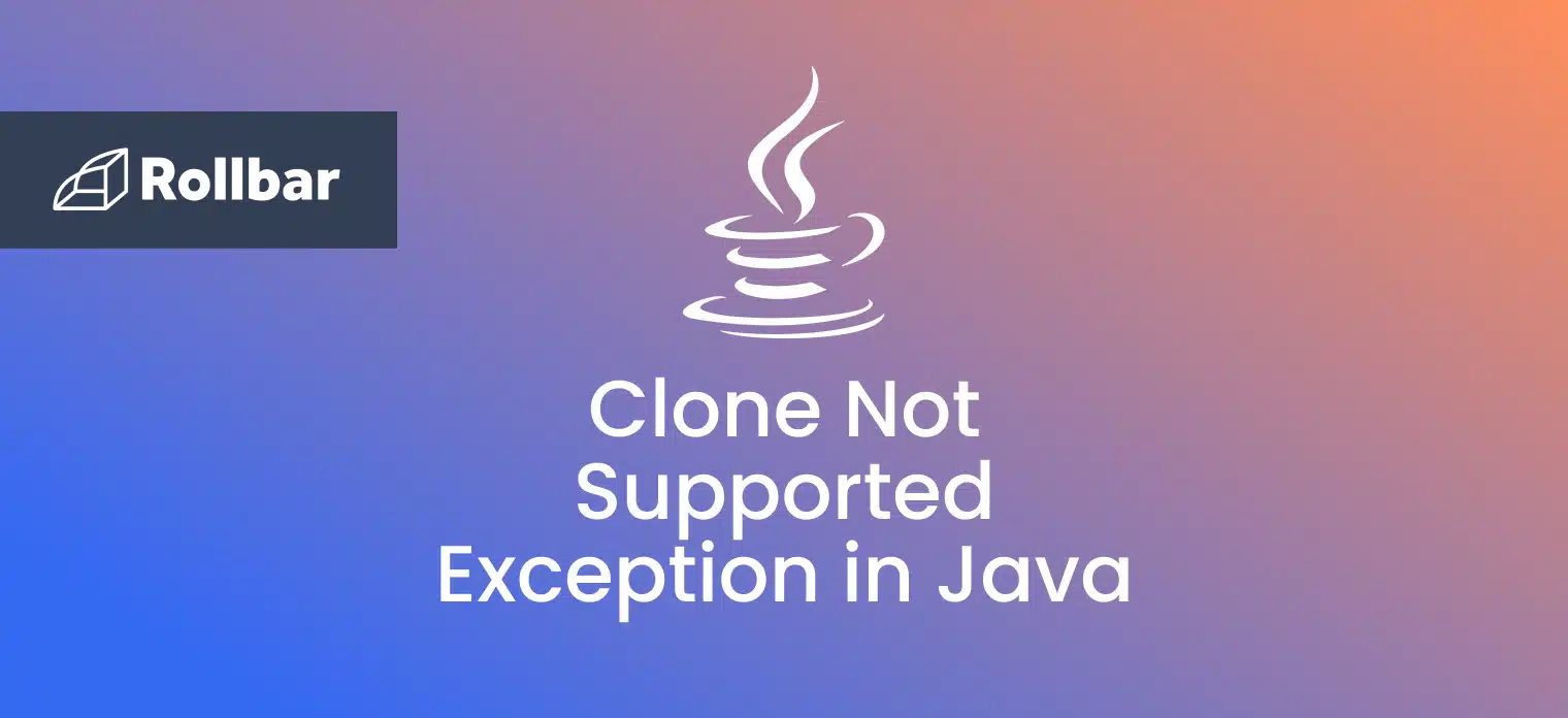 How to Handle the Clone Not Supported Exception in Java