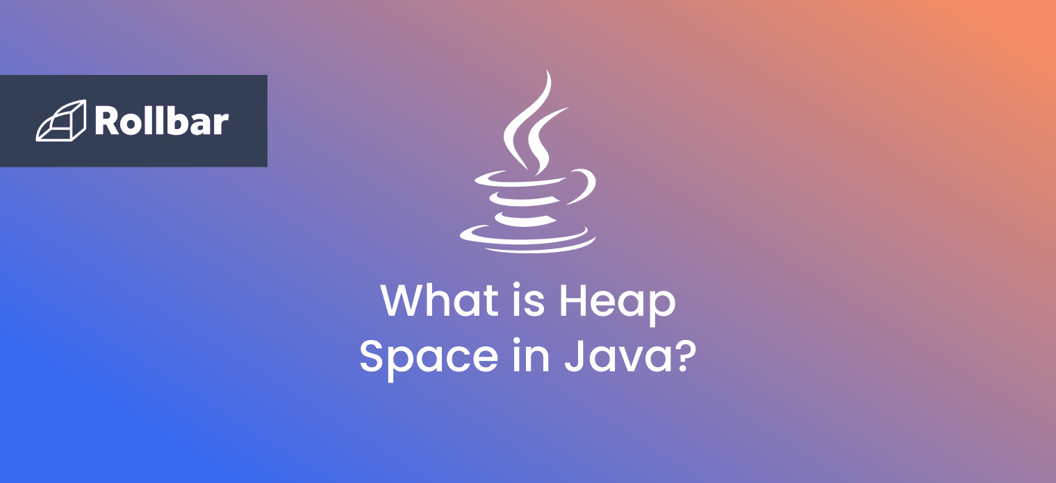 Java Guide: What is Heap Space & Dynamic Memory Allocation?