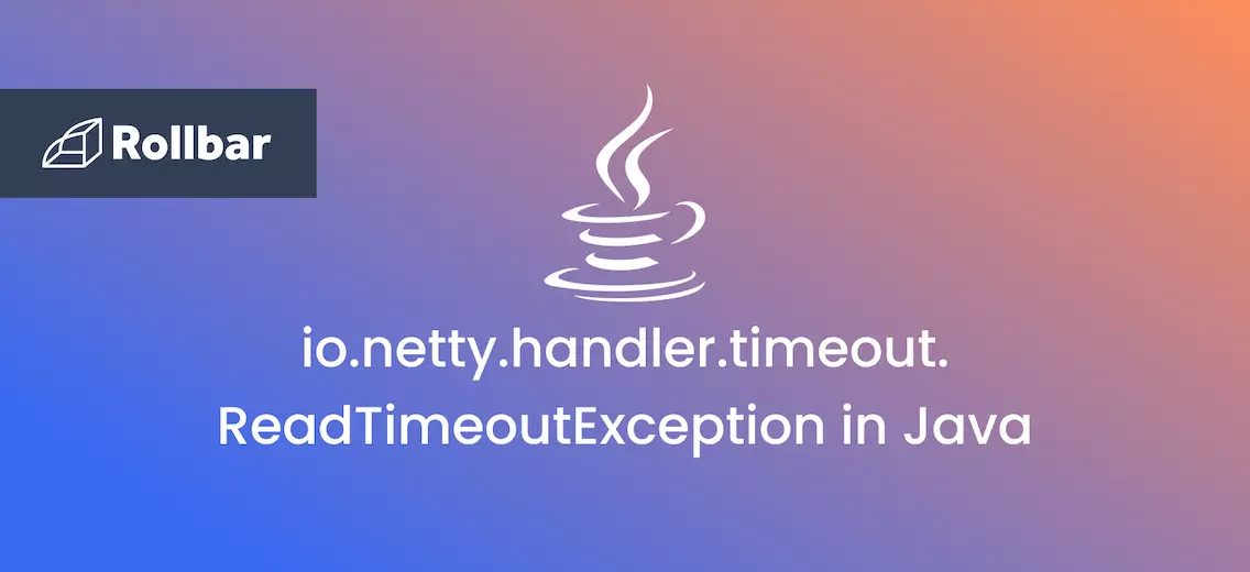 How to Handle io.netty.handler.<wbr>timeout.ReadTimeout<wbr> Exception in Java