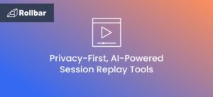 5 Best Session Replay Tools