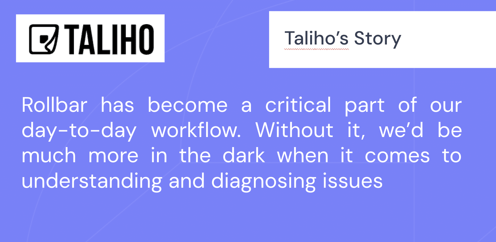 Taliho’s Story with Rollbar