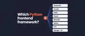 Which Python Frontend Framework Is Best? Use This Decision Tree